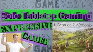 Expressive Gamer: Clans of Caledonia Solo Playthrough