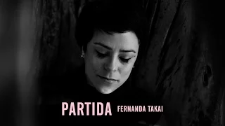 Fernanda Takai - Partida (Videoclipe Oficial)