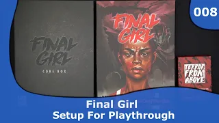 Final Girl - Setup For Playthrough | 008 | CulBlu and Cardboard