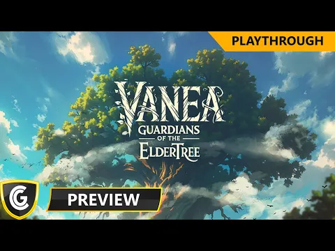 Vanea: Guardians of the Elder Tree | Preview Playthrough