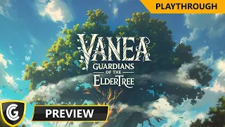 Vanea: Guardians of the Elder Tree | Preview Playthrough