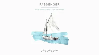 Passenger | going going gone (Official Audio)