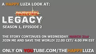 A Happy Pandemic Legacy. Episode 1