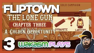 Fliptown: The Lone Gun - Ch 3 'A Golden Opportunity' ⛏️ Hard Mode Challenge | Solo Board Game Fun!
