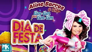 Aline Barros - Dia de Festa - DVD Aline Barros e Cia Tim-Tim por Tim-Tim