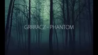 Grrracz - Phantom