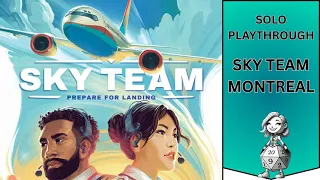 SKY TEAM "Montreal" Solo Let's Play Playthrough