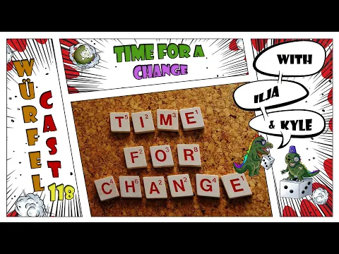 Würfel Cast - Episode 118 - Time For A Change