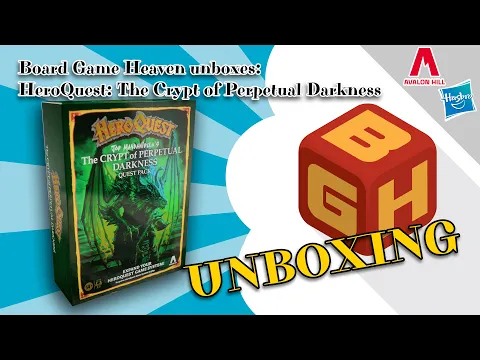 Board Game Heaven Unboxing 244: HeroQuest: The Crypt of Perpetual Darkness (Avalon Hill & Hasbro)