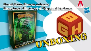 Board Game Heaven Unboxing 244: HeroQuest: The Crypt of Perpetual Darkness (Avalon Hill & Hasbro)