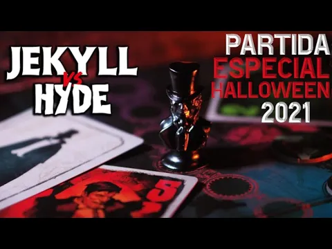 VLOG❯56 Partida a Jekyll vs. Hyde ESPECIAL HALLOWEEN 2021