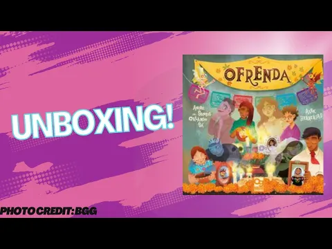 Ofrenda: Unboxing
