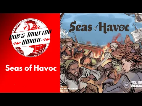 Rob looks at Seas of Havoc : This is a must have!!!