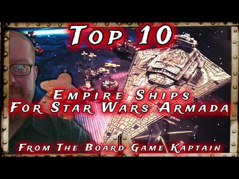 Top 10 Empire Ships for Star Wars Armada
