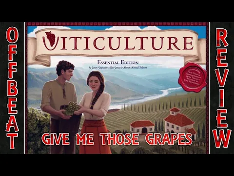 Viticulture - Offbeat Review - Give Me Those Grapes