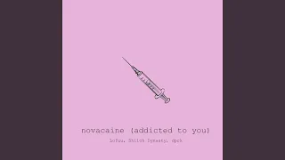 Thumbnail for novacaine (addicted to you) - Lofuu, Shiloh Dynasty & dprk