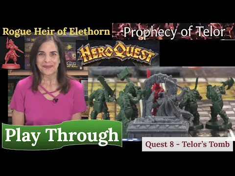 HeroQuest & Rogue (2021): The Prophecy of Telor: Quest 8 - Telor's Tomb