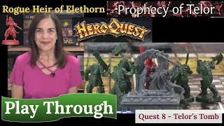 HeroQuest & Rogue (2021): The Prophecy of Telor: Quest 8 - Telor's Tomb