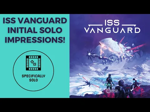 ISS Vanguard - Initial Solo Impressions!