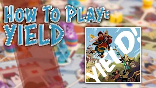 Yield | How To Play | Learn to Play in 10 Minutes!