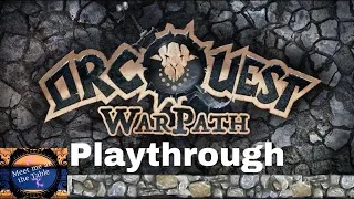 OrcQuest WarPath mission 2 Full play though