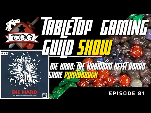 Tabletop Gaming Guild Show: Die Hard: The Nakatomi Heist Board Game Playthrough