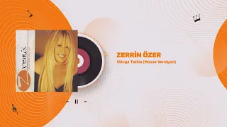 Zerrin Özer - Dünya Tatlısı (House Remix) - Official Audio Video
