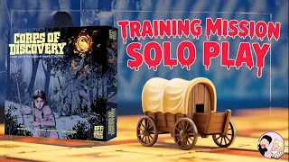 Chapter 0: Training Mission | Corps of Discovery Solo Playthrough