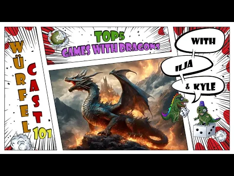 Würfel Cast - Episode 101 - TOP5 Games with Dragons