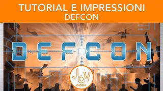Defcon - TUTORIAL E IMPRESSIONI