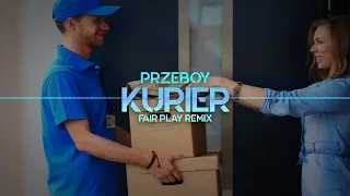 PrzeBOY - KURIER (FAIR PLAY REMIX) disco polo 2021