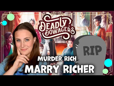 Deadly Dowagers: Marry and Murder Husbands to Gain Wealth and Attract Notable Suitors