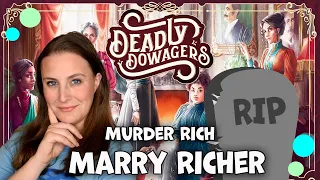Deadly Dowagers: Marry and Murder Husbands to Gain Wealth and Attract Notable Suitors