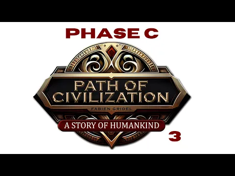 Path Of Civilization - Phase C - Français + English Subtitles