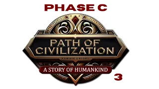 Path Of Civilization - Phase C - Français + English Subtitles