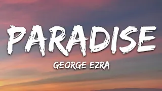 George Ezra - Paradise (Lyrics)
