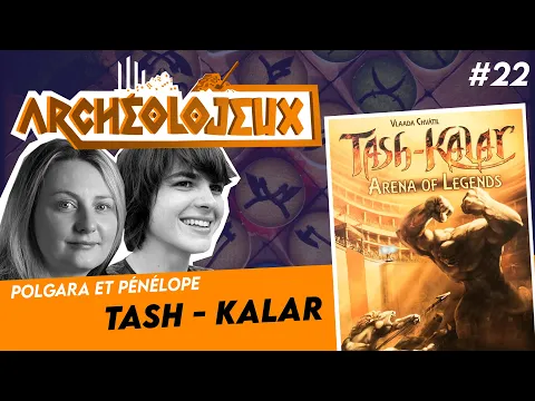 TASH KALAR : l’arène des légendes - de Vlaada Chvatil (2013) [ ARCHEOLOJEUX #22 ]