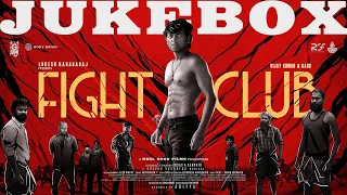 Fight Club - Jukebox | Vijay Kumar | Govind Vasantha | Abbas A Rahmath