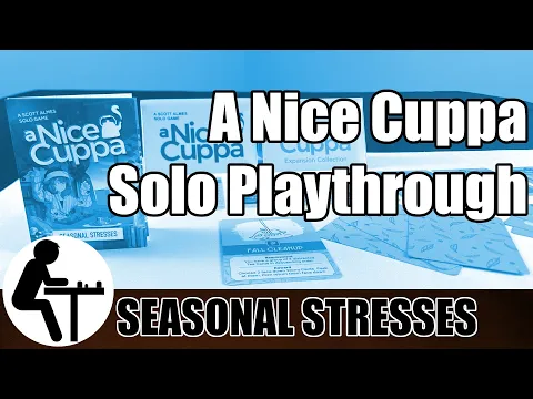 A Nice Cuppa Solo Playthrough: Seasonal Stresses