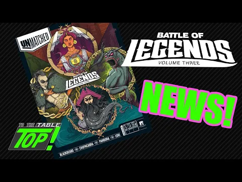 News! - Unmatched Battle of Legends Volume 3