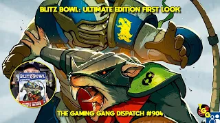 Blitz Bowl: Ultimate Edition First Look on The Gaming Gang Dispatch EP 904