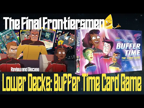 Star Trek Lower Decks Buffer Time Card Game Review
