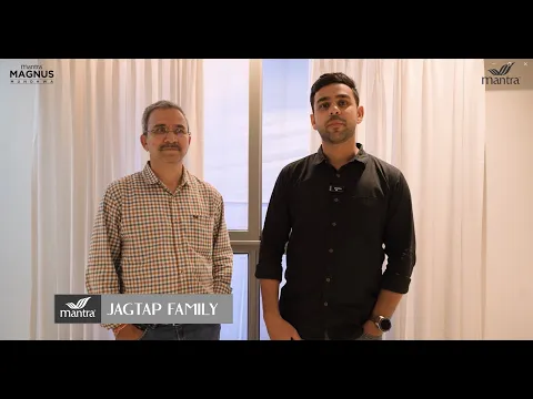 Customer’s Voice | The Jagtap Family’s Experience at Mantra Magnus, Mundhwa