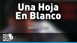 Una Hoja En Blanco, Omar Geles - Audio