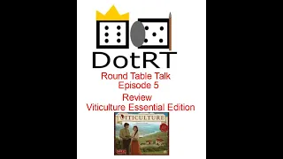 Round Table Talk Episode 5 Review of Viticulture Essential Edition