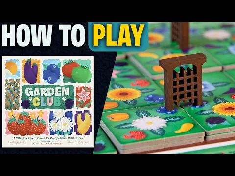Garden Club | How to Play | Learn to Play in 11 Minutes! | Tile Placement 2-Player Delight