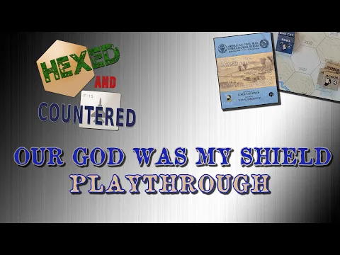 Our God Was My Shield (American Civil War Operational Series #1) - Playthrough