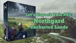 Let's Unpack This #65: Northgard — Uncharted Lands