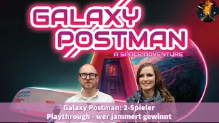 Galaxy Postman: 2-Spieler Playthrough - wer jammert gewinnt - Pickup & Delivery mit Diceplacement