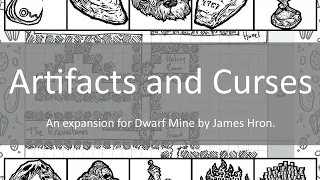 Artifacts and Curses - a Dwarf Mine Expansion